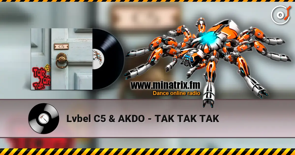 Lvbel C5 & AKDO - TAK TAK TAK écouter en ligne en haute qualité | Minatrix.FM
