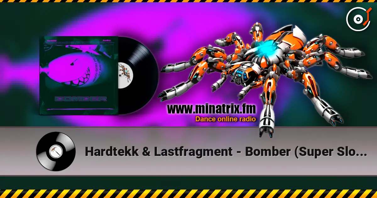 Hardtekk & Lastfragment - Bomber (Super Slowed) écouter en ligne en haute qualité | Minatrix.FM