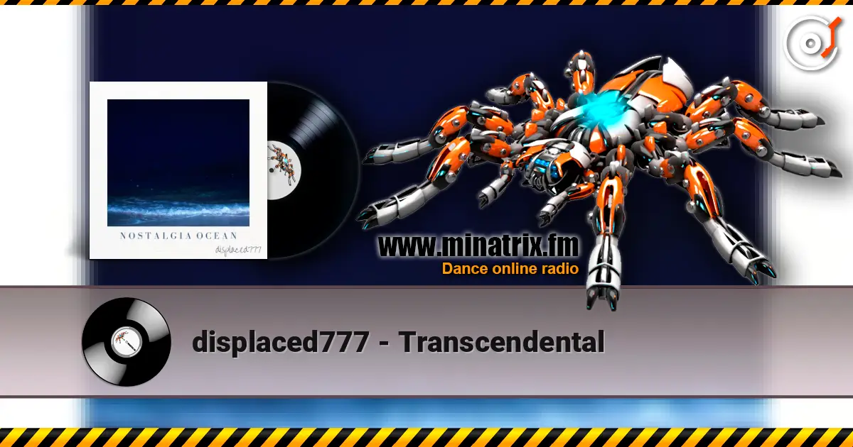 displaced777 - Transcendental écouter en ligne en haute qualité | Minatrix.FM