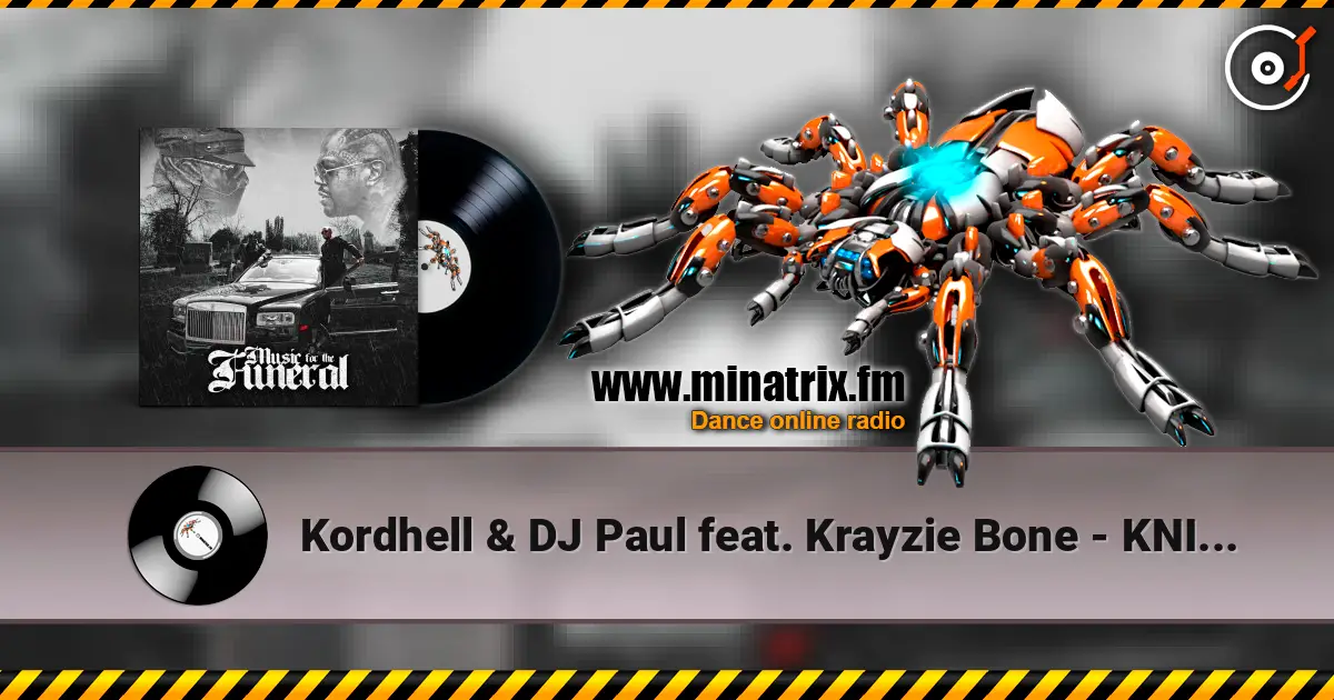 Kordhell & DJ Paul feat. Krayzie Bone - KNIGHTS écouter en ligne en haute qualité | Minatrix.FM