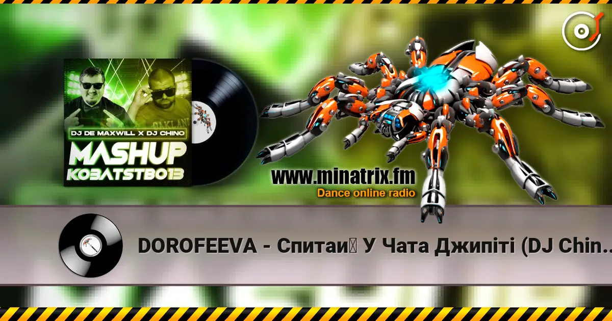 DOROFEEVA - Спитай У Чата Джипіті (DJ Chino & DJ De Maxwill Mashup) écouter en ligne en haute qualité | Minatrix.FM