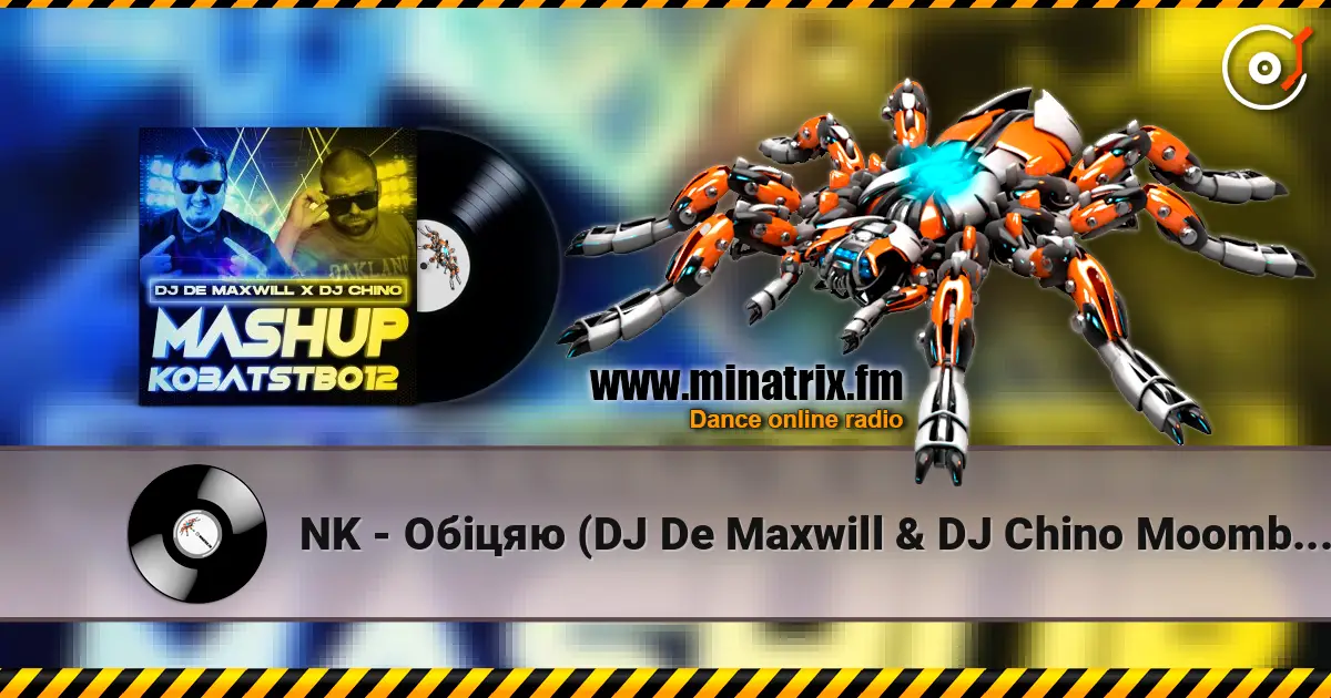 NK - Обіцяю (DJ De Maxwill & DJ Chino Moombahton Edit) écouter en ligne en haute qualité | Minatrix.FM