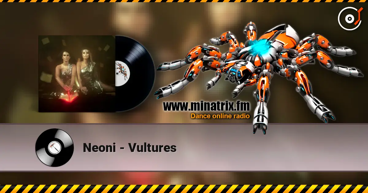 Neoni - Vultures écouter en ligne en haute qualité | Minatrix.FM