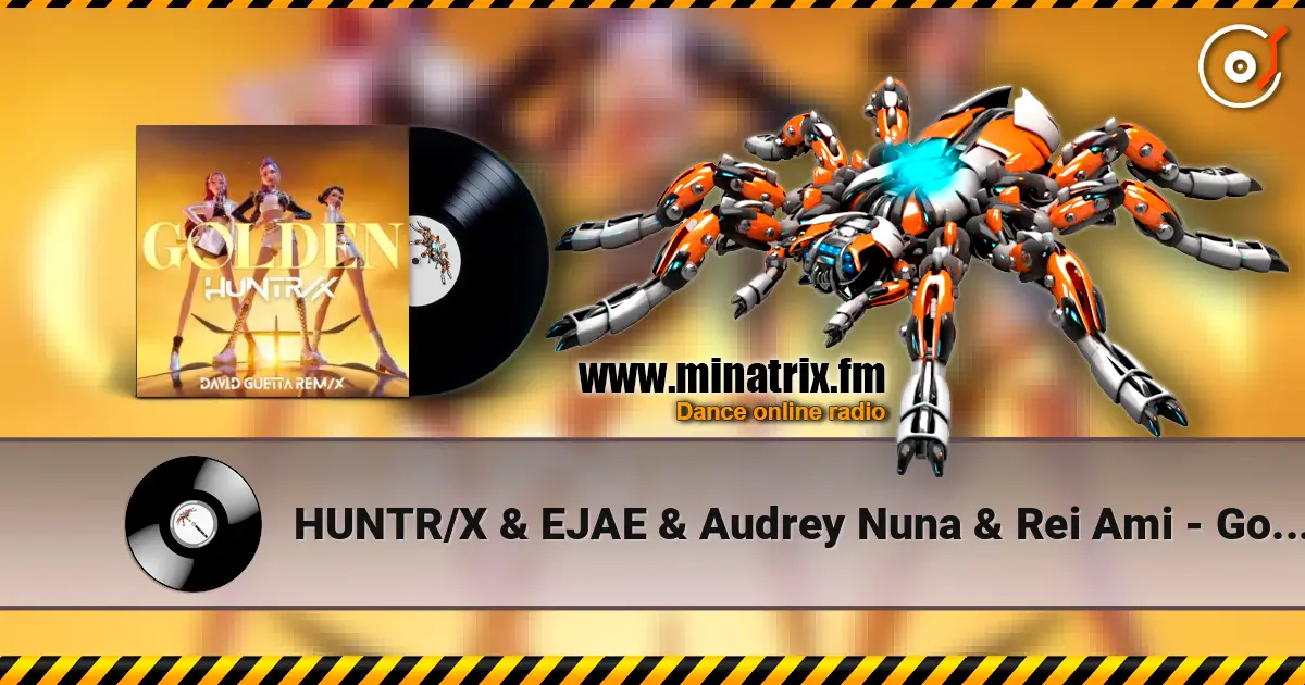 HUNTR/X & EJAE & Audrey Nuna & Rei Ami - Golden (feat. KPop Demon Hunters Cast) (David Guetta Remix) écouter en ligne en haute qualité | Minatrix.FM