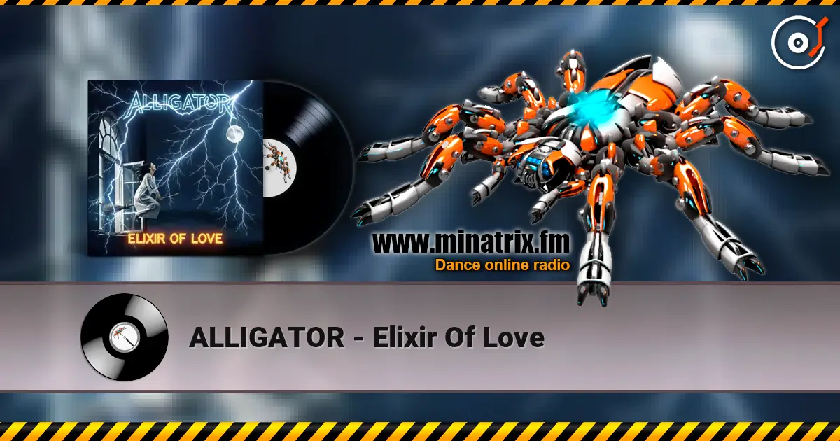 ALLIGATOR - Elixir Of Love écouter en ligne en haute qualité | Minatrix.FM