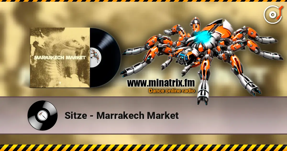 Sitze - Marrakech Market écouter en ligne en haute qualité | Minatrix.FM