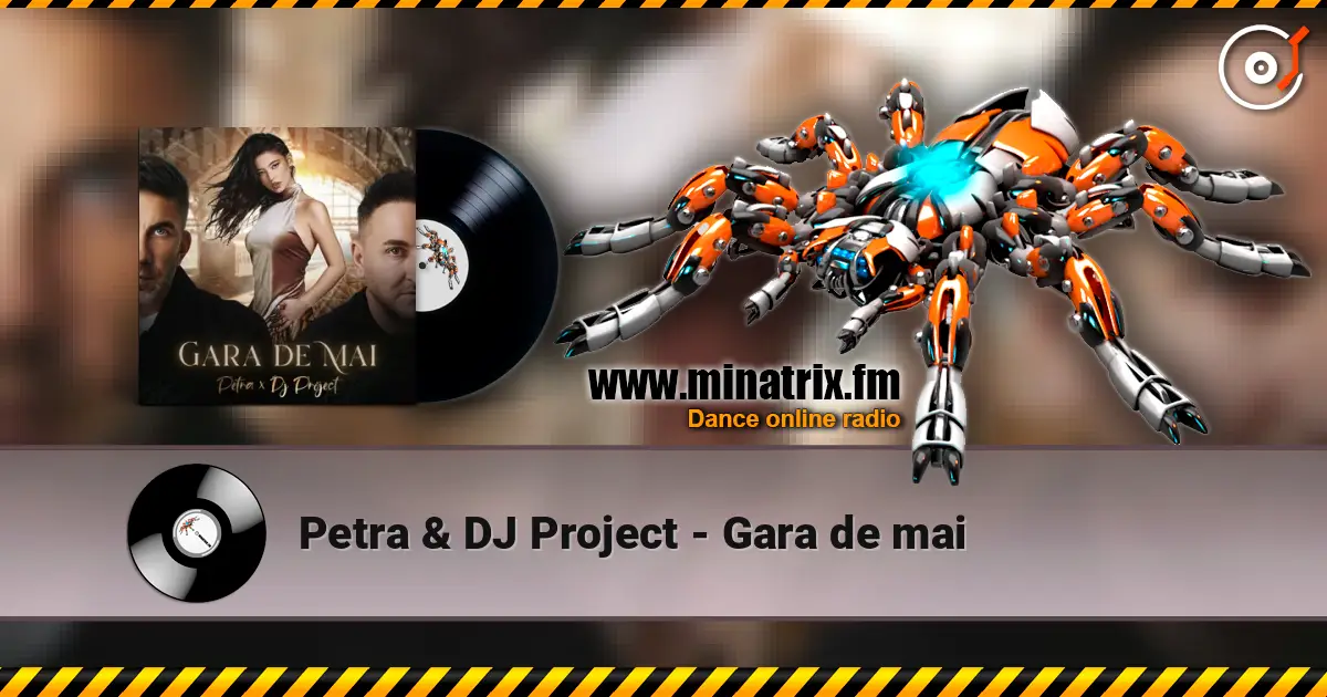 Petra & DJ Project - Gara de mai écouter en ligne en haute qualité | Minatrix.FM