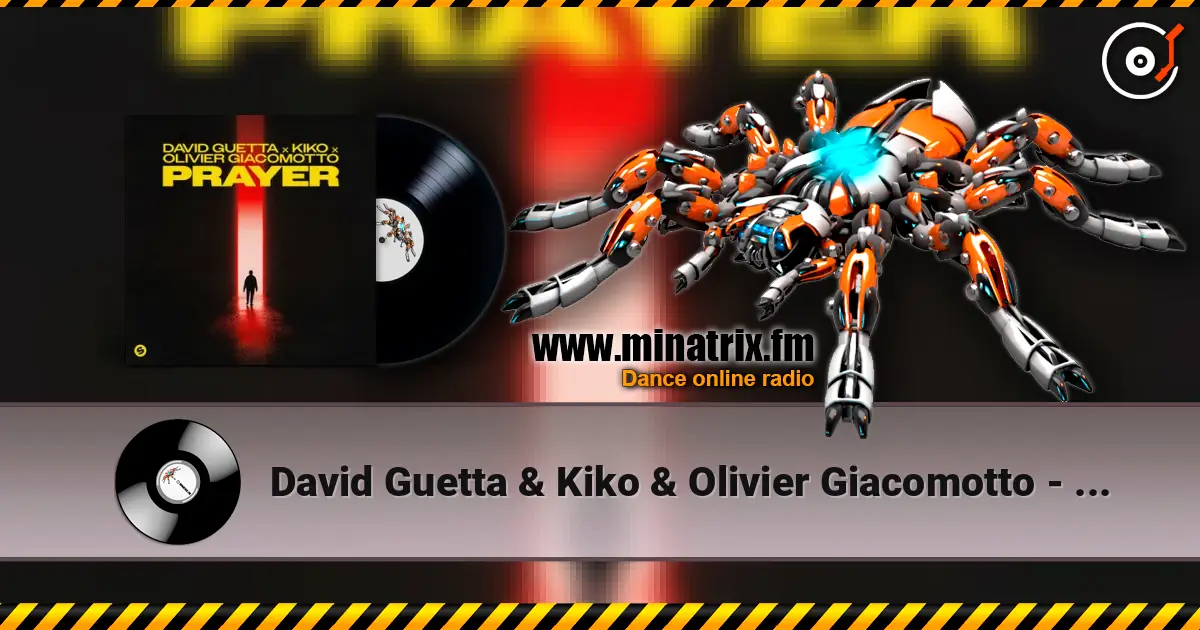 David Guetta & Kiko & Olivier Giacomotto - Prayer écouter en ligne en haute qualité | Minatrix.FM