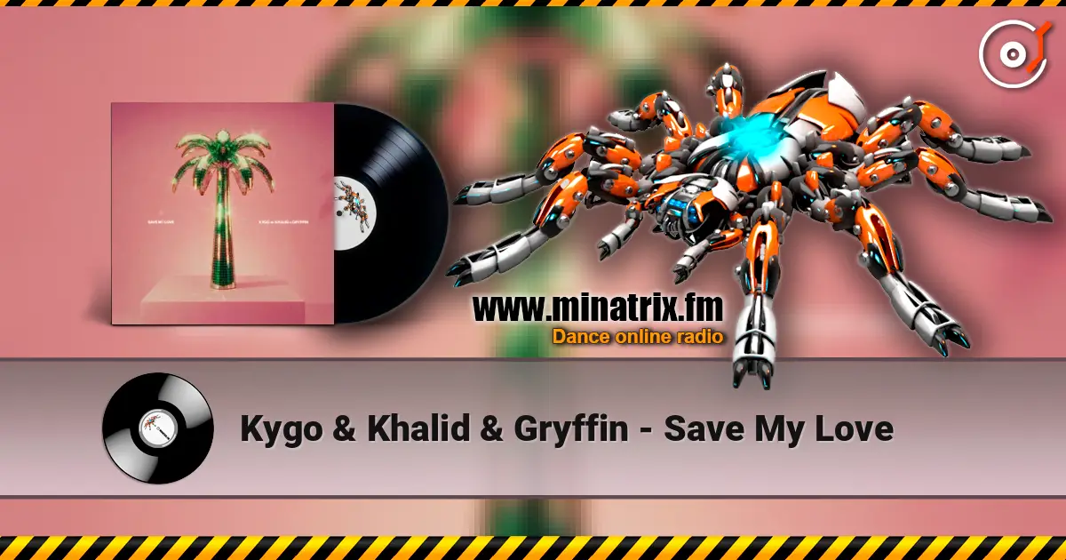 Kygo & Khalid & Gryffin - Save My Love écouter en ligne en haute qualité | Minatrix.FM