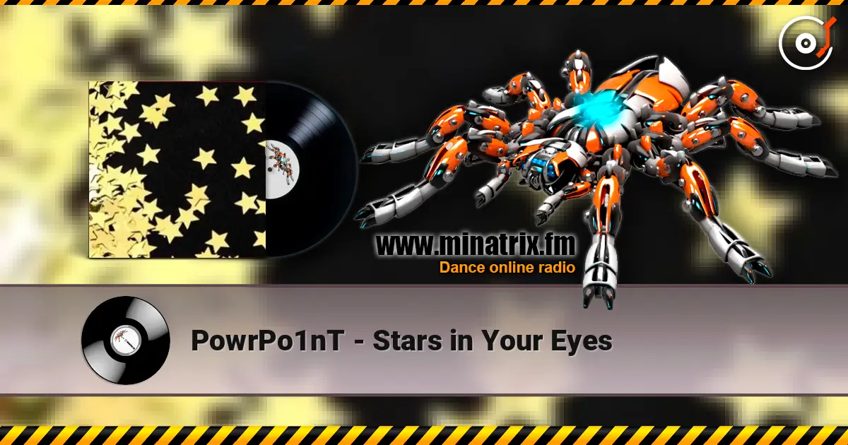 PowrPo1nT - Stars in Your Eyes écouter en ligne en haute qualité | Minatrix.FM