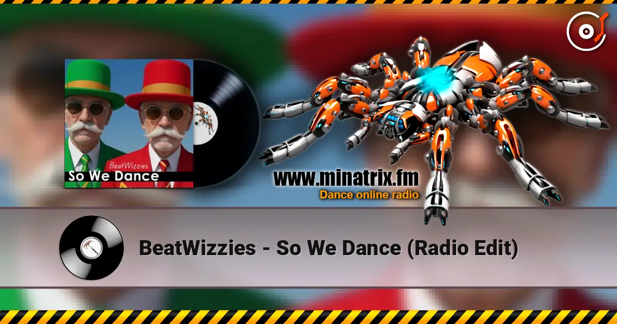 BeatWizzies - So We Dance (Radio Edit) écouter en ligne en haute qualité | Minatrix.FM