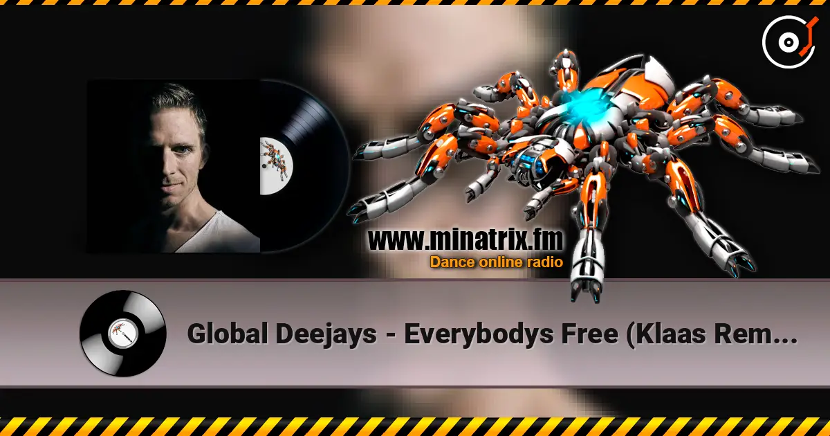 Global Deejays - Everybodys Free (Klaas Remix) écouter en ligne en haute qualité | Minatrix.FM