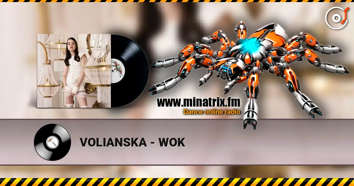 VOLIANSKA - WOK écouter en ligne en haute qualité | Minatrix.FM