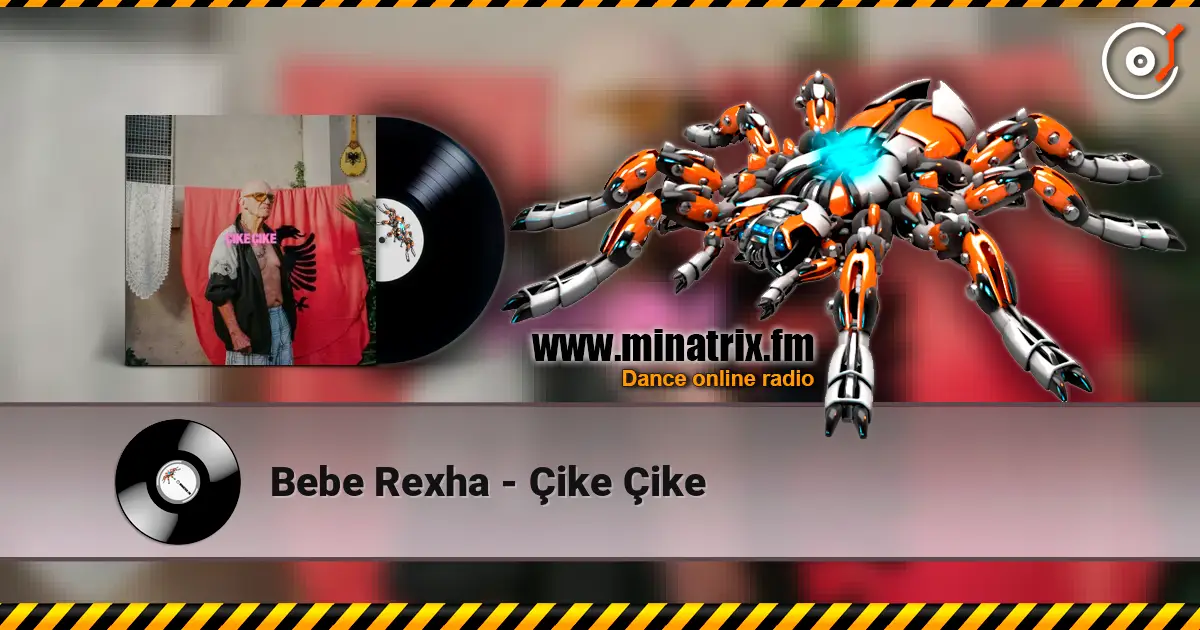 Bebe Rexha - Çike Çike écouter en ligne en haute qualité | Minatrix.FM
