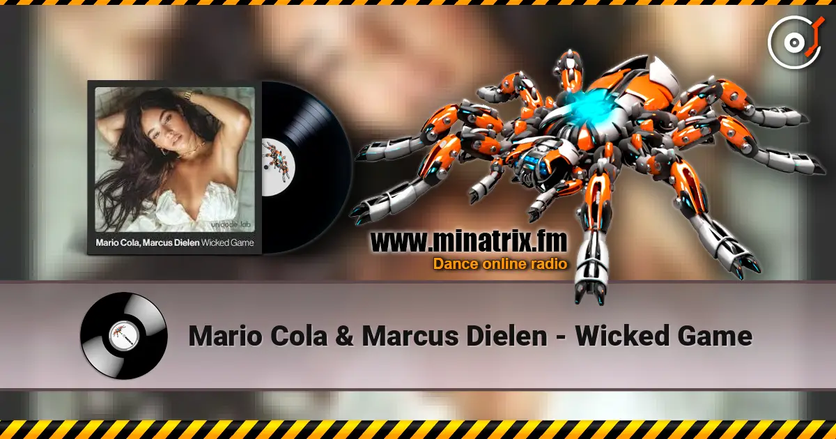 Mario Cola & Marcus Dielen - Wicked Game écouter en ligne en haute qualité | Minatrix.FM