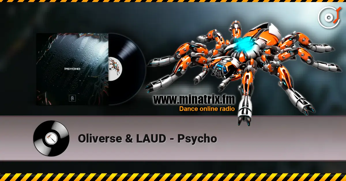 Oliverse & LAUD - Psycho écouter en ligne en haute qualité | Minatrix.FM