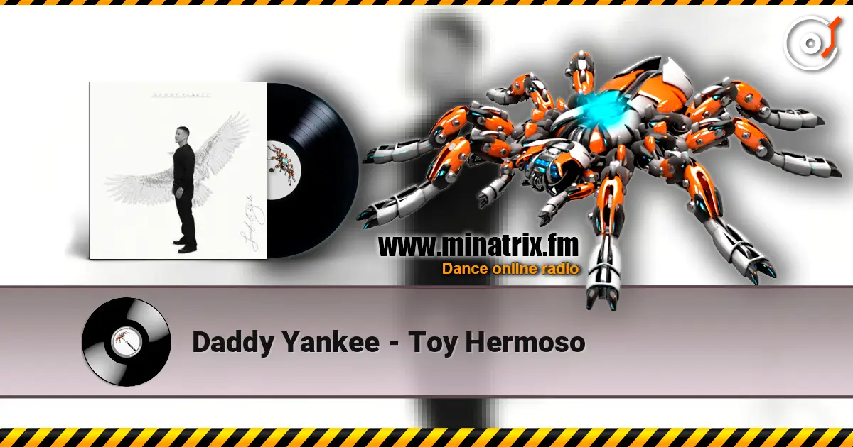 Daddy Yankee - Toy Hermoso écouter en ligne en haute qualité | Minatrix.FM