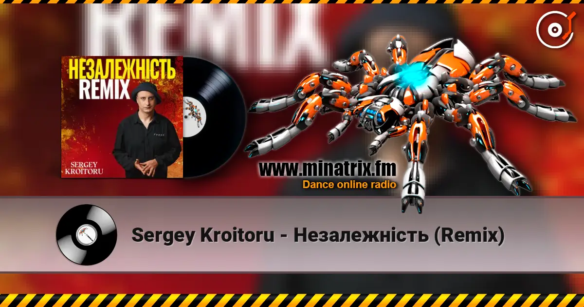 Sergey Kroitoru - Незалежність (Remix) écouter en ligne en haute qualité | Minatrix.FM