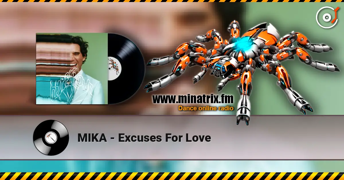 MIKA - Excuses For Love écouter en ligne en haute qualité | Minatrix.FM