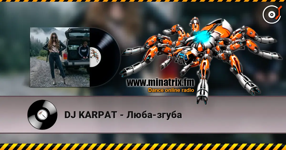 DJ KARPAT - Люба-згуба écouter en ligne en haute qualité | Minatrix.FM