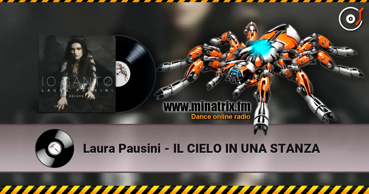 Laura Pausini - IL CIELO IN UNA STANZA écouter en ligne en haute qualité | Minatrix.FM