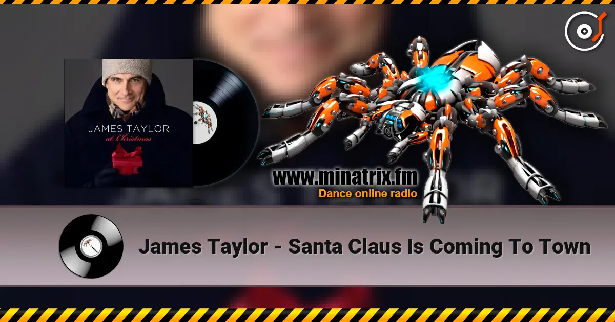 James Taylor - Santa Claus Is Coming To Town écouter en ligne en haute qualité | Minatrix.FM