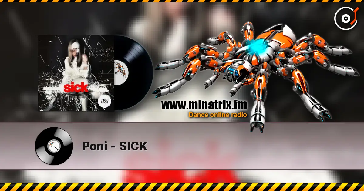 Poni - SICK écouter en ligne en haute qualité | Minatrix.FM