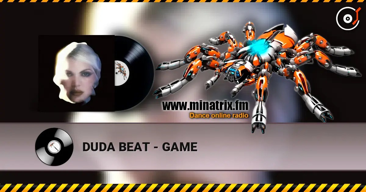 DUDA BEAT - GAME écouter en ligne en haute qualité | Minatrix.FM
