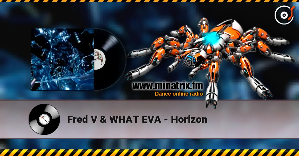 Fred V & WHAT EVA - Horizon écouter en ligne en haute qualité | Minatrix.FM