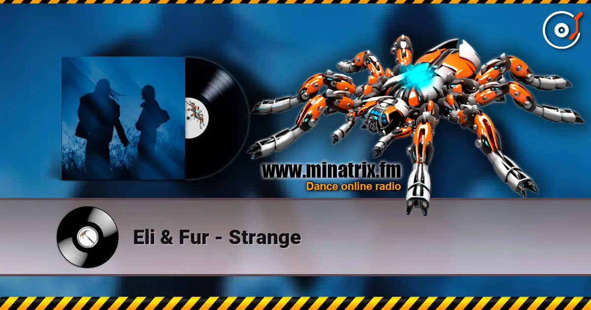 Eli & Fur - Strange écouter en ligne en haute qualité | Minatrix.FM
