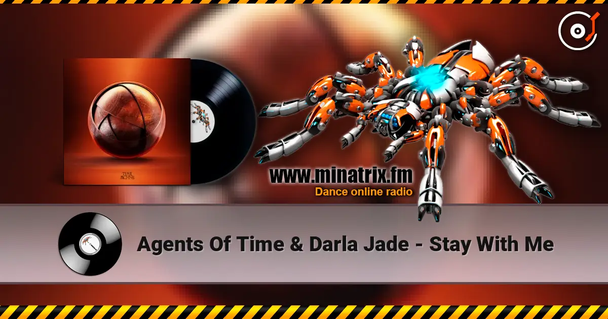 Agents Of Time & Darla Jade - Stay With Me écouter en ligne en haute qualité | Minatrix.FM
