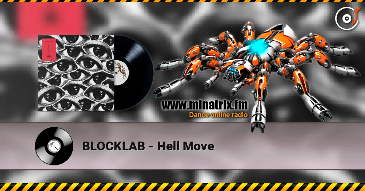 BLOCKLAB - Hell Move écouter en ligne en haute qualité | Minatrix.FM