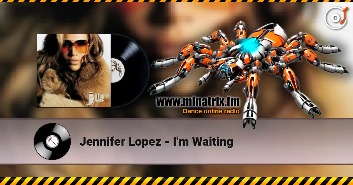 Jennifer Lopez - I'm Waiting écouter en ligne en haute qualité | Minatrix.FM
