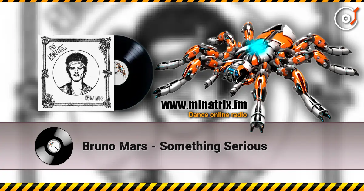 Bruno Mars - Something Serious écouter en ligne en haute qualité | Minatrix.FM