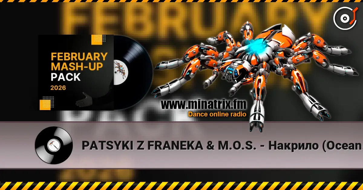 PATSYKI Z FRANEKA & M.O.S. - Накрило (Ocean Dee Edit) écouter en ligne en haute qualité | Minatrix.FM