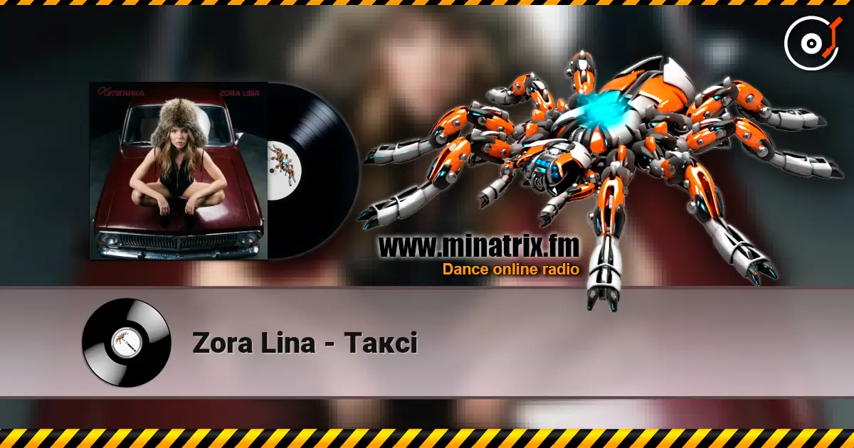 Zora Lina - Таксі écouter en ligne en haute qualité | Minatrix.FM