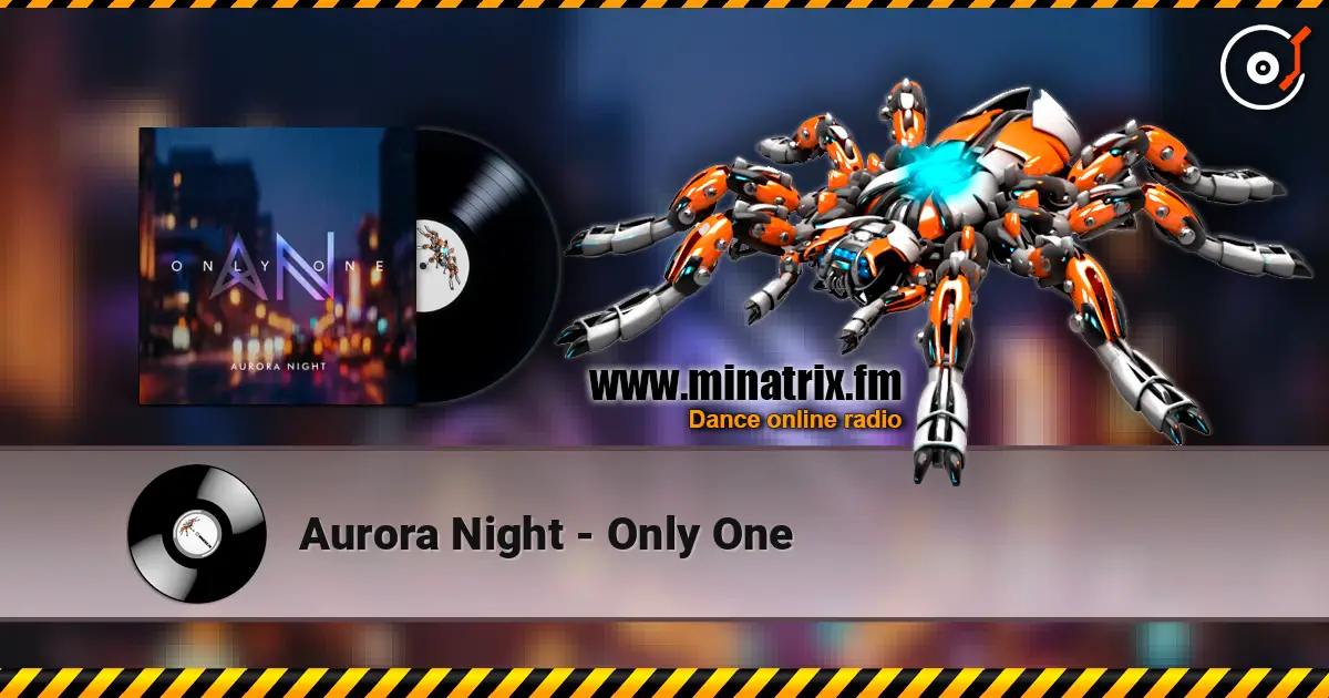 Aurora Night - Only One écouter en ligne en haute qualité | Minatrix.FM