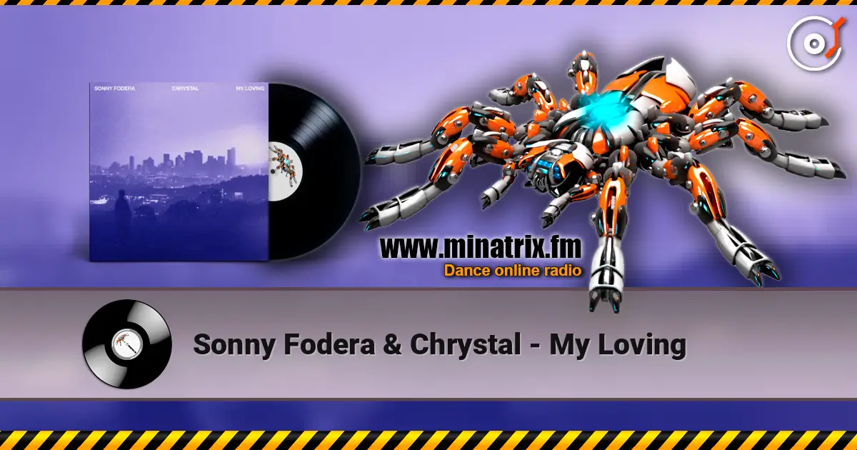 Sonny Fodera & Chrystal - My Loving écouter en ligne en haute qualité | Minatrix.FM