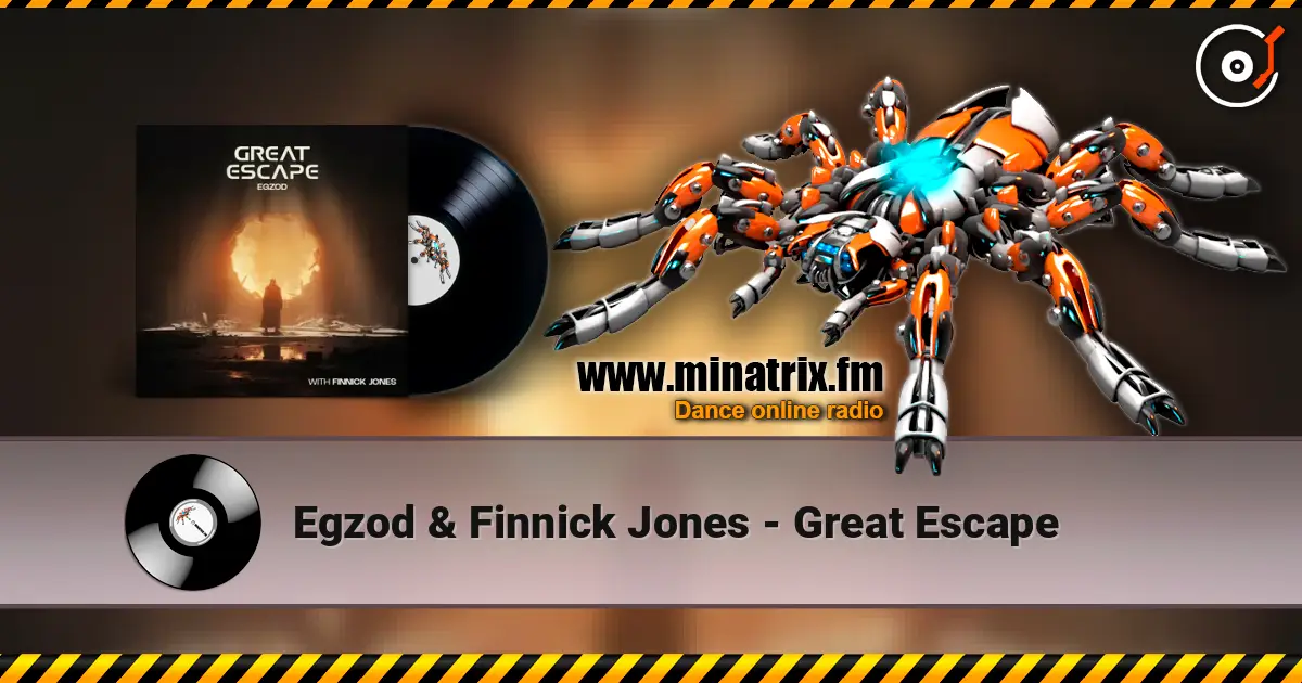 Egzod & Finnick Jones - Great Escape écouter en ligne en haute qualité | Minatrix.FM
