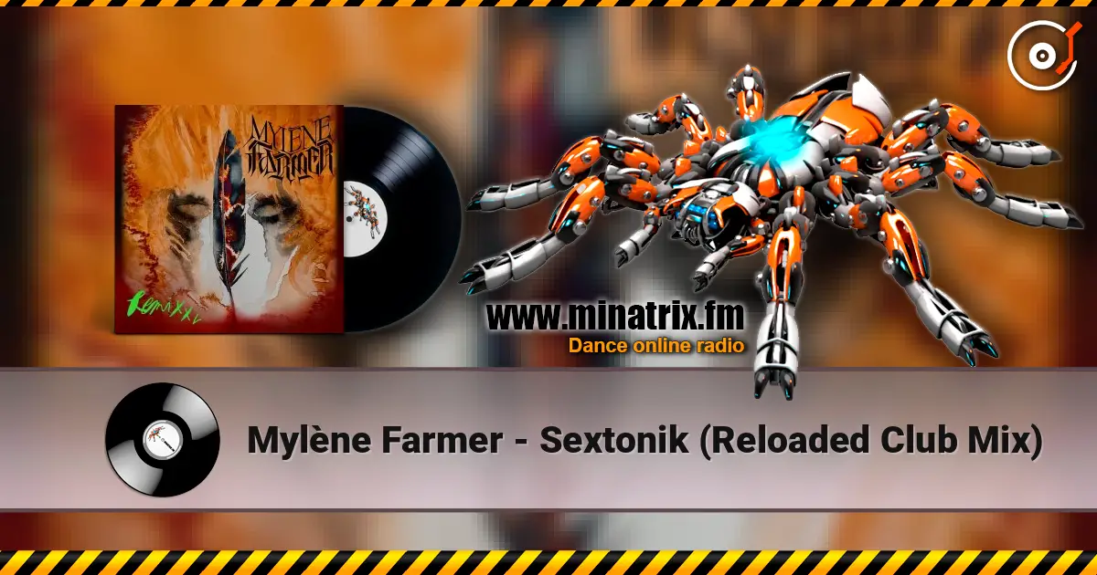 Mylène Farmer - Sextonik (Reloaded Club Mix) écouter en ligne en haute qualité | Minatrix.FM