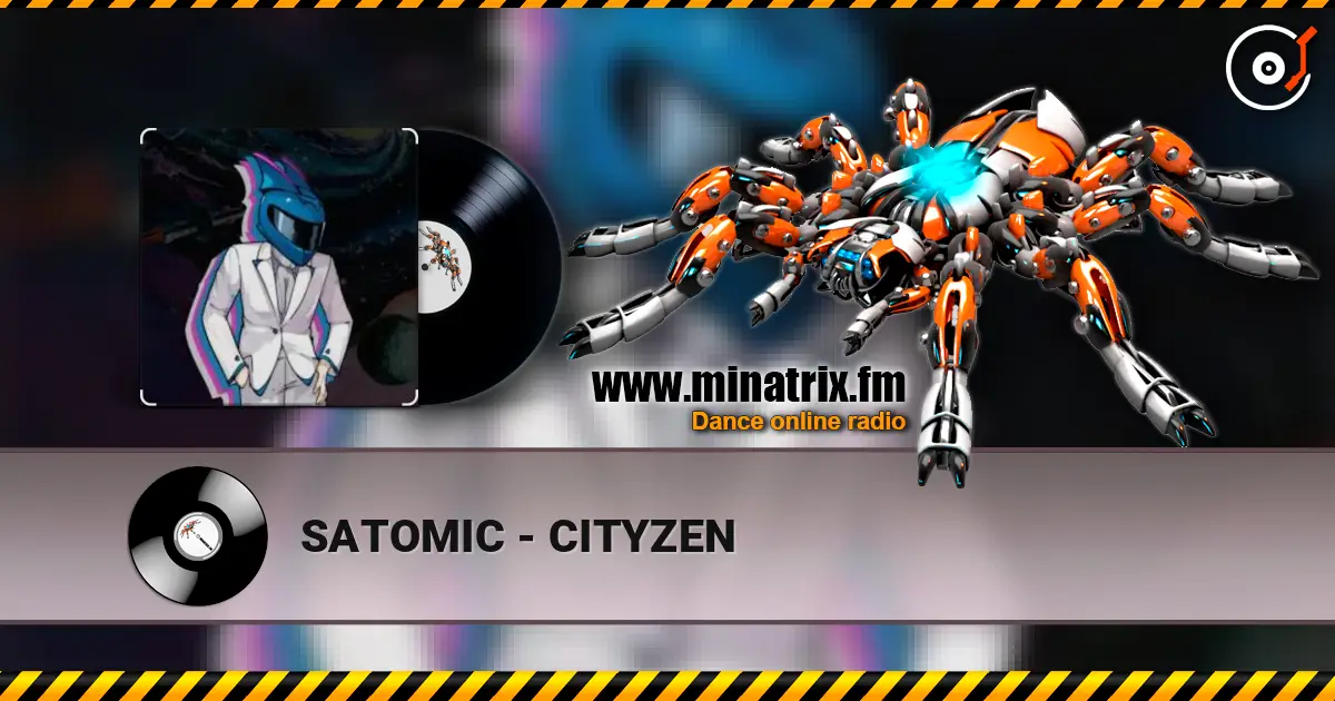 SATOMIC - CITYZEN écouter en ligne en haute qualité | Minatrix.FM