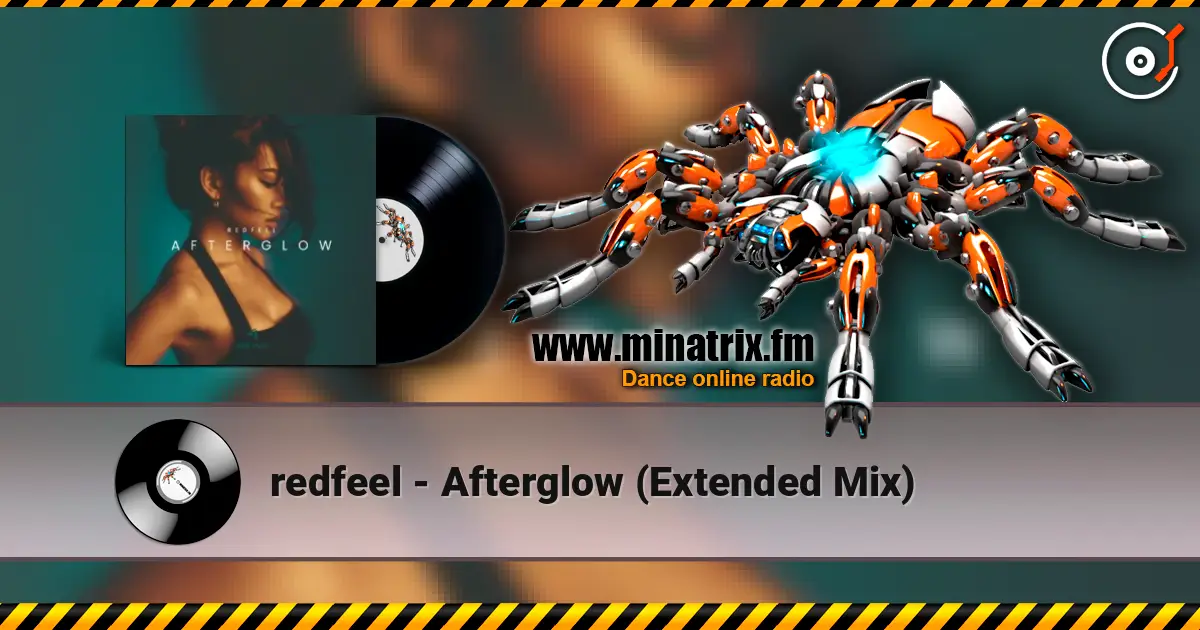 redfeel - Afterglow (Extended Mix) écouter en ligne en haute qualité | Minatrix.FM