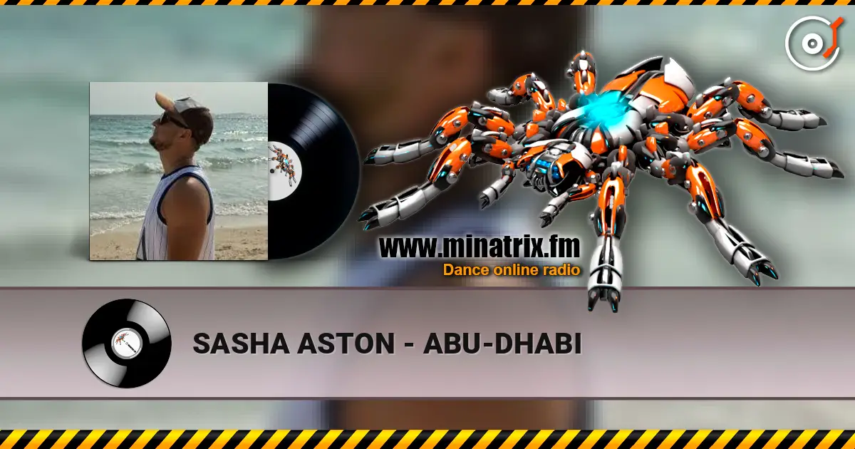 SASHA ASTON - ABU-DHABI écouter en ligne en haute qualité | Minatrix.FM
