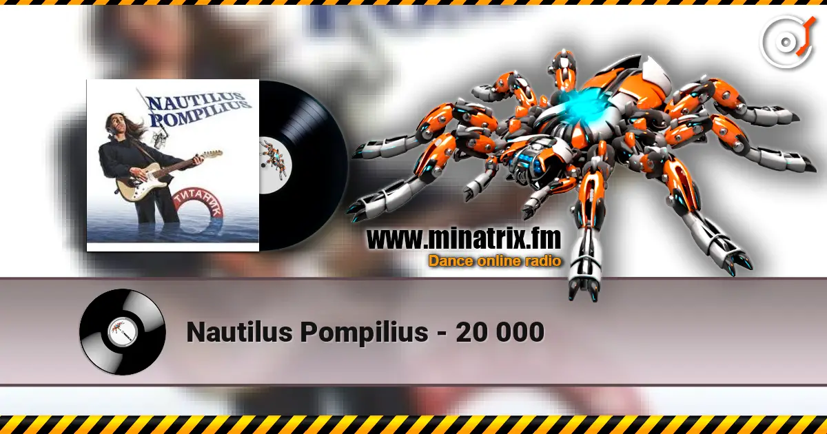 Nautilus Pompilius - 20 000 écouter en ligne en haute qualité | Minatrix.FM