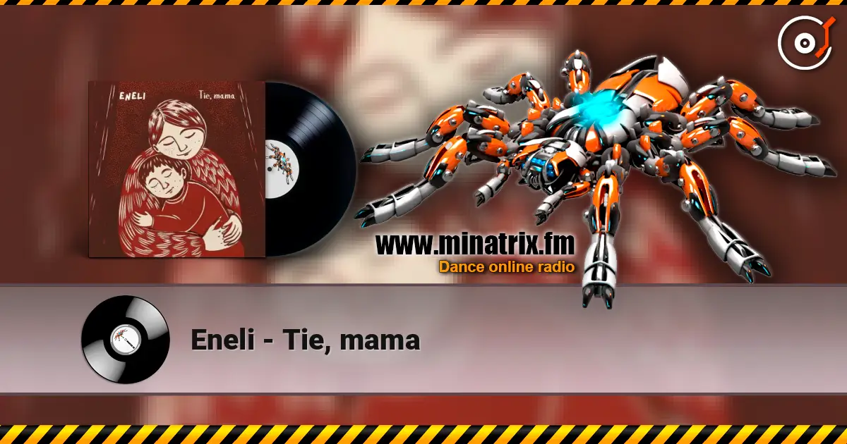 Eneli - Tie, mama écouter en ligne en haute qualité | Minatrix.FM