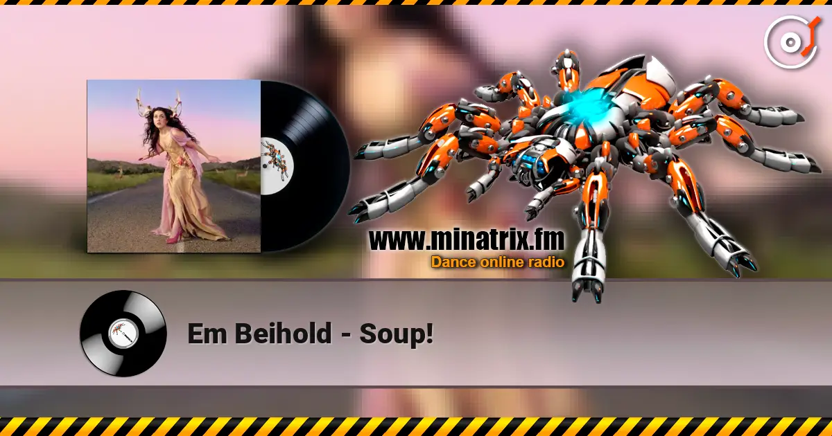 Em Beihold - Soup! écouter en ligne en haute qualité | Minatrix.FM