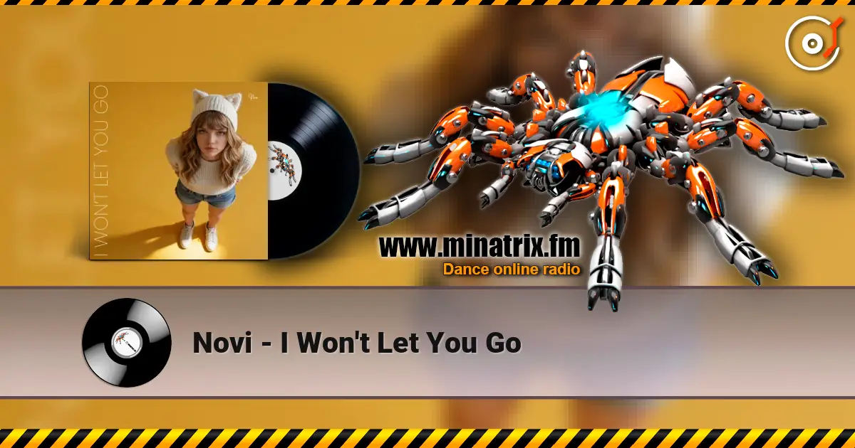 Novi - I Won't Let You Go écouter en ligne en haute qualité | Minatrix.FM