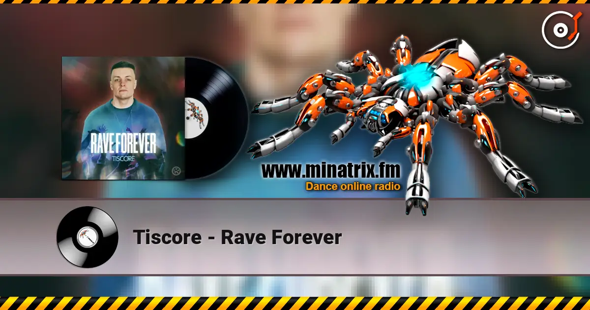 Tiscore - Rave Forever écouter en ligne en haute qualité | Minatrix.FM