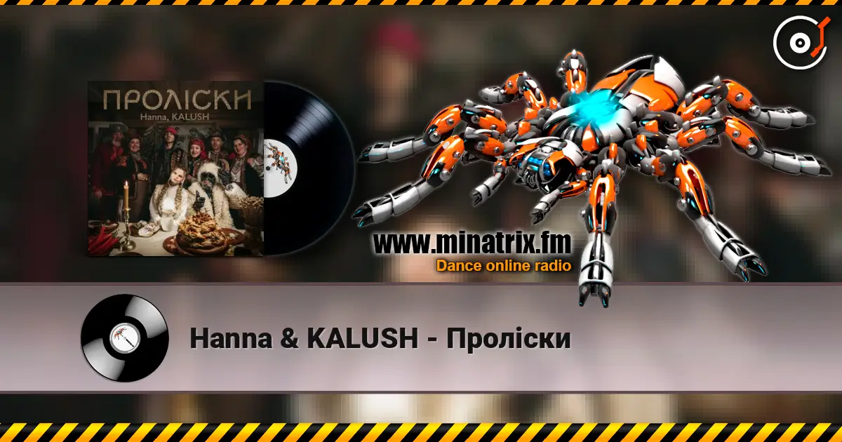 Hanna & KALUSH - Проліски écouter en ligne en haute qualité | Minatrix.FM