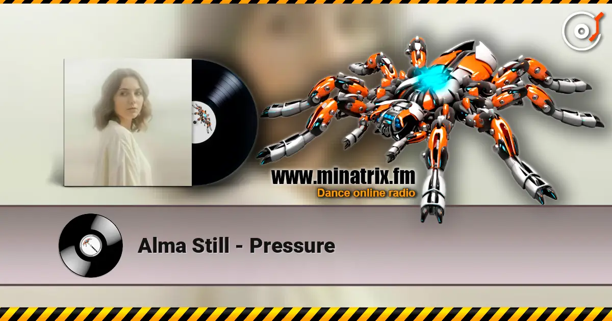 Alma Still - Pressure écouter en ligne en haute qualité | Minatrix.FM